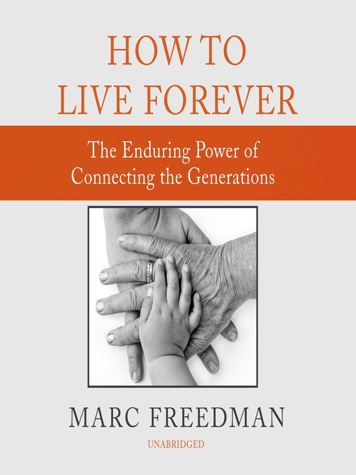 Title details for How to Live Forever by Marc Freedman - Available